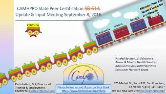 CAMHPRO State Peer Certification SB 614  Update &amp; Input Meeting September 8, 2016  California