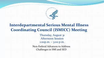 Coordinating Council (ISMICC) Meeting  Thursday, August 31  Afternoon Session 1:00p.m.  3:00