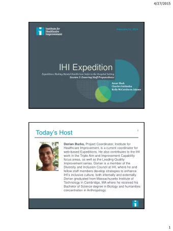 IHI Expedition  Expedition: Making Mental Health Care Safer in the Hospital Setting  Session 5: