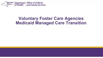 Voluntary Foster Care Agencies  Medicaid Managed Care Transition  1  Introduction and Housekeeping