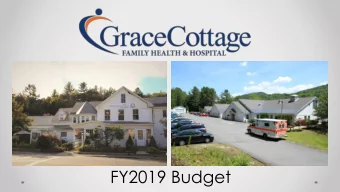 FY2019 Budget  Introduction/Overview  Douglas DiVello, CEO  Stephen Brown, CFO  Dr.
