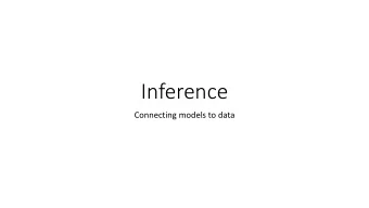 Inference  Connecting models to data  The problem with infection data  Often only observe a