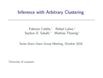 Inference with Arbitrary Clustering Fabrizio Colella,  Rafael Lalive,  Seyhun O. Sakalli,