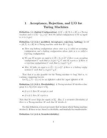1  Acceptance, Rejection, and I/O for  Turing Machines Definition 1.1 (Initial Configuration) If M