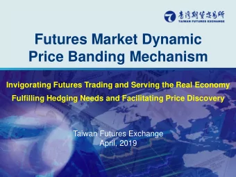 Futures Market Dynamic  Price Banding Mechanism  Invigorating Futures Trading and Serving the Real