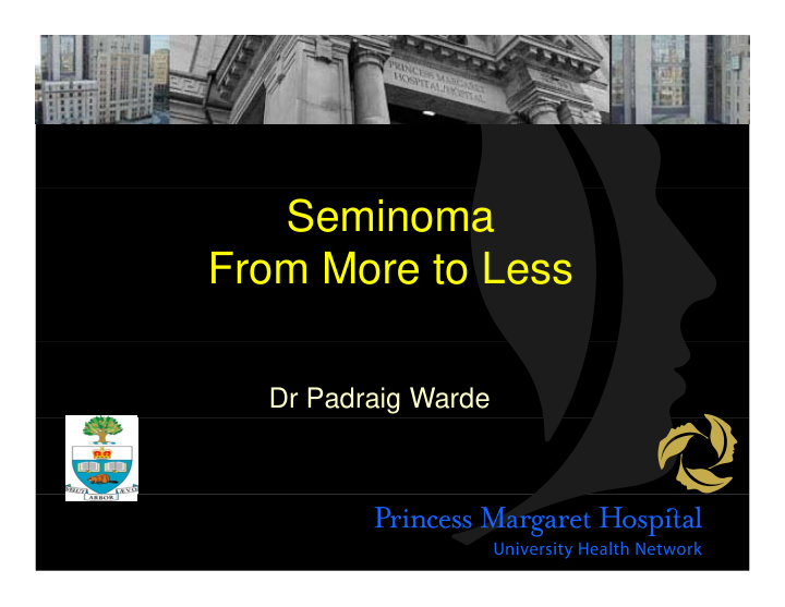 seminoma from more to less from more to less