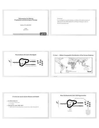 Tafenoquine for Malaria  Disclosure:  Prophylaxis and Antirelapse Therapy  Co-investigator on