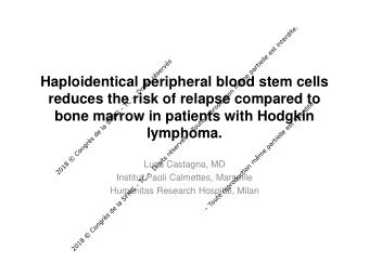 reduces the risk of relapse compared to  bone marrow in patients with Hodgkin  lymphoma.  Luca
