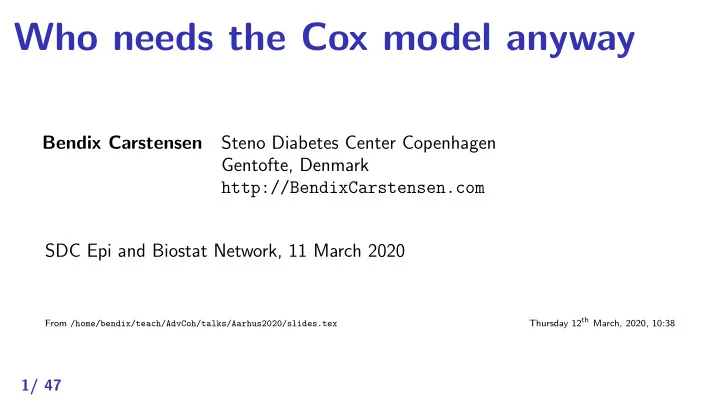 who needs the cox model anyway