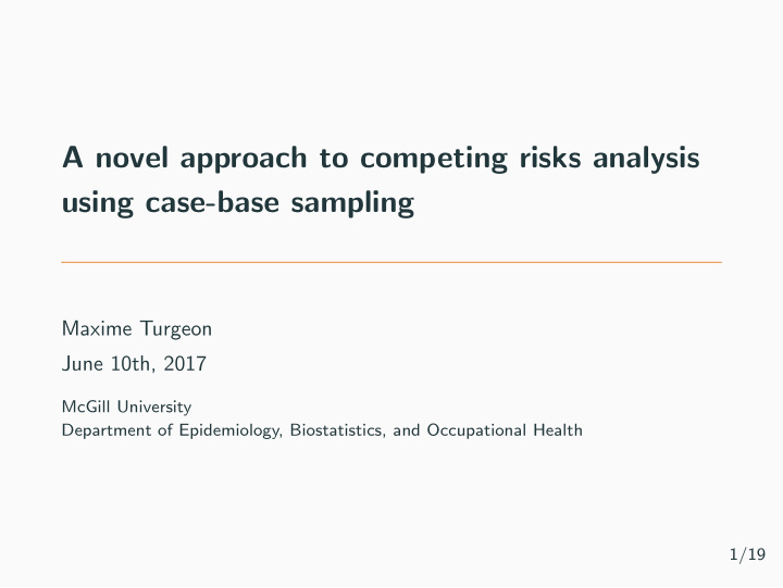 a novel approach to competing risks analysis using case