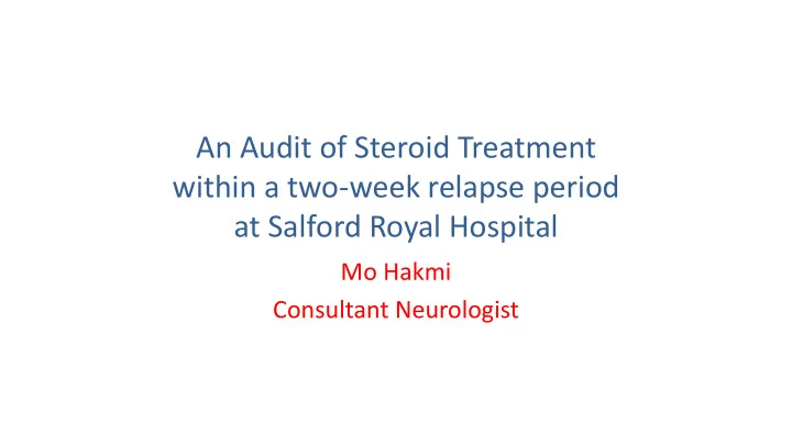 an audit of steroid treatment within a two week relapse