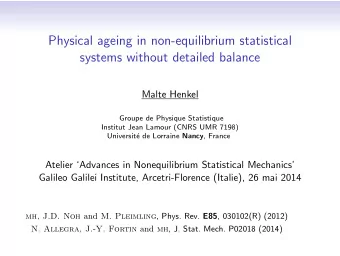 Physical ageing in non-equilibrium statistical  systems without detailed balance  Malte Henkel
