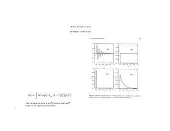 D ilute Solution C hain  D ynam ics of the chain T he exponential term  is the  response