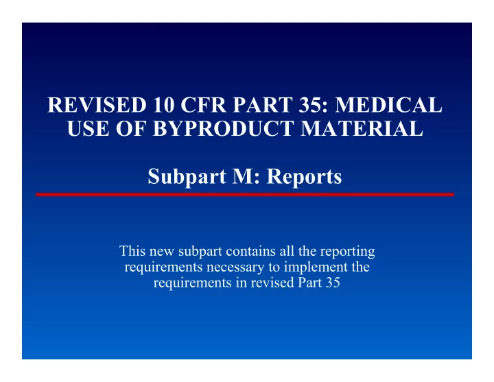revised 10 cfr part 35 medical use of byproduct material
