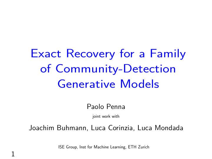 exact recovery for a family of community detection