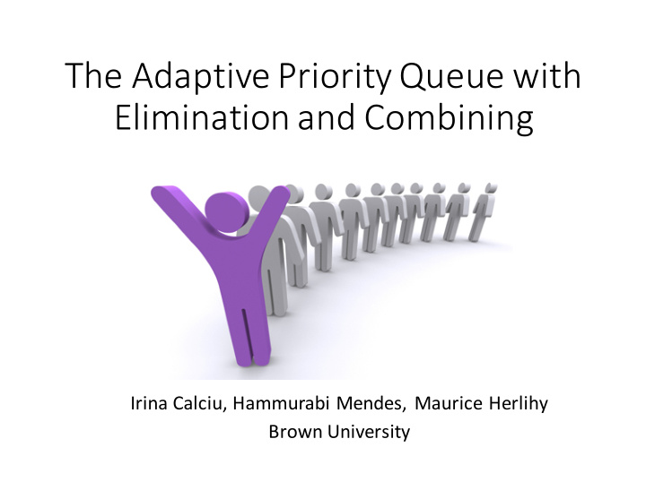 the adaptive priority queue with elimination and combining