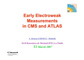 Early Electroweak  Measurements  in CMS and ATLAS  J. Alcaraz (CIEMAT - Madrid)  XLII Rencontres de