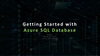 Getting Started with  Azure SQL Database  K C D C  C h a d  G r e e n  J u l y  1 8 ,  2 0 1 9