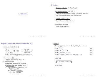 Induction  Stepwise induction (for T PA , T cons )  Complete induction (for T PA , T cons )