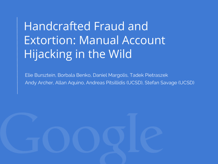 handcrafted fraud and extortion manual account hijacking