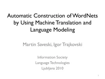 Language Modeling  Martin Saveski, Igor Trajkovski  Information Society  Language Technologies