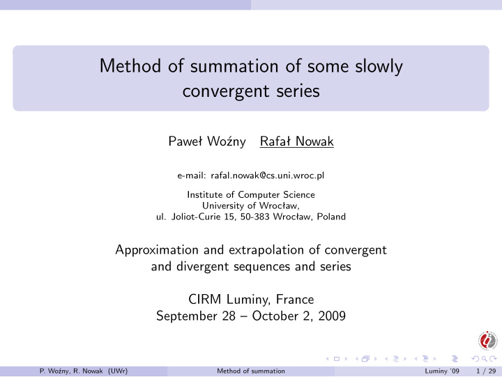 method of summation of some slowly convergent series