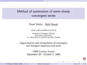 Method of summation of some slowly  convergent series  Pawe Wony  Rafa Nowak  e-mail: