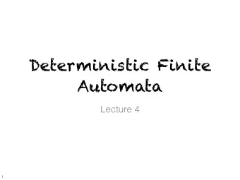 Deterministic Finite  Automata  Lecture 4  1  Input Accepted by a DFA We say that M accepts w