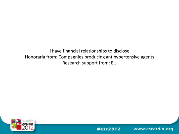 i have financial relationships to disclose honoraria from