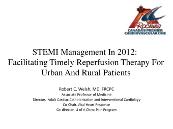 STEMI Management In 2012:  Facilitating Timely Reperfusion Therapy For  Urban And Rural Patients