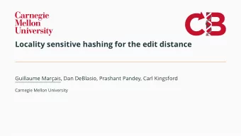 Locality sensitive hashing for the edit distance  Guillaume Marc  ais, Dan DeBlasio, Prashant