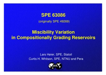 SPE 63086  (originally SPE 49269)  Miscibility Variation  in Compositionally Grading Reservoirs