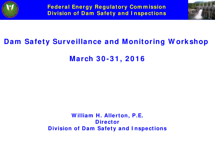 dam safety surveillance and monitoring w orkshop march 3