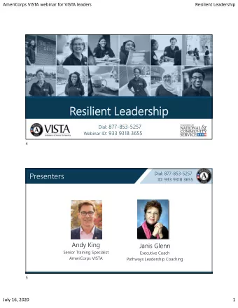 Resilient Leadership  silient Leadership Dial : 877-853-5257 Webinar ID : 933 9318 3655  4  Dial: