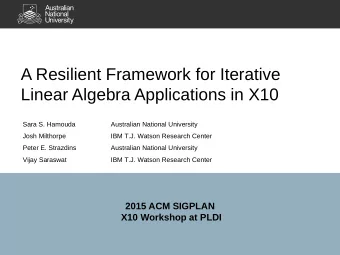A Resilient Framework for Iterative  Linear Algebra Applications in X10  Sara S. Hamouda