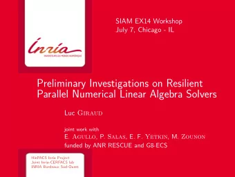 Preliminary Investigations on Resilient  Parallel Numerical Linear Algebra Solvers Luc Giraud
