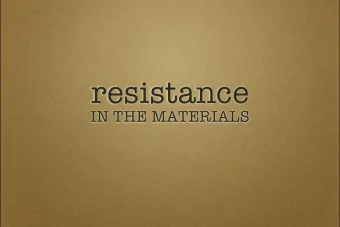 resistance  IN THE MATERIALS  You cant have art  without resistance  in the material.  ANYTHING