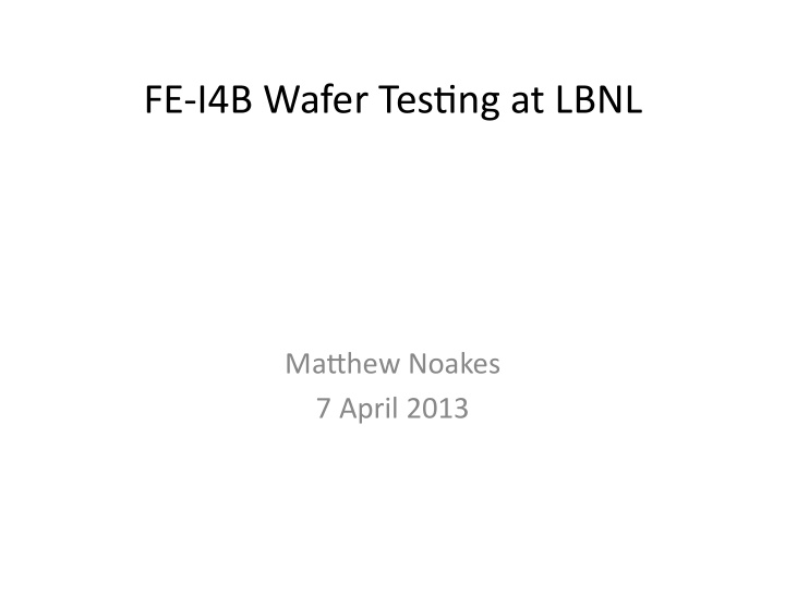 fe i4b wafer tes ng at lbnl