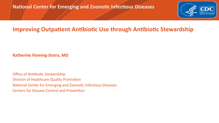 improving outpa ent an bio c use through an bio c