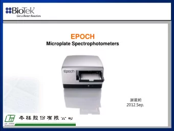 EPOCH  Microplate Spectrophotometers    2012.Sep.  BioTeks product range: microplate