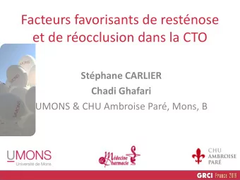 Facteurs favorisants de restnose  et de rocclusion dans la CTO  Stphane CARLIER  Chadi