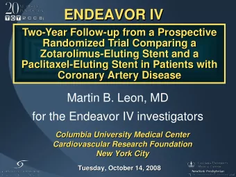 ENDEAVOR IV  ENDEAVOR IV  Two-Year Follow-up from a Prospective  Two-Year Follow-up from a