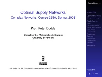 Optimal Supply Networks  Introduction  Optimal branching  Complex Networks, Course 295A, Spring,