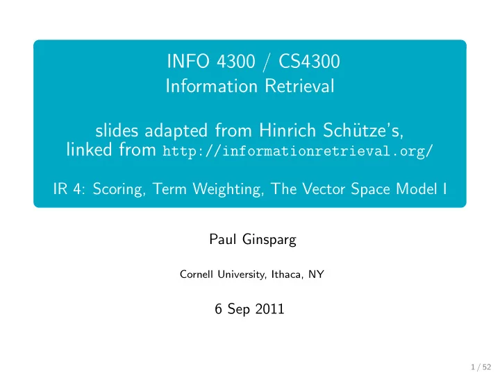 info 4300 cs4300 information retrieval slides adapted