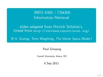 INFO 4300 / CS4300  Information Retrieval  slides adapted from Hinrich Sch  utzes, linked from