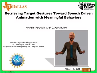 Retrieving Target Gestures Toward Speech Driven   Animation with Meaningful Behaviors N AJMEH S