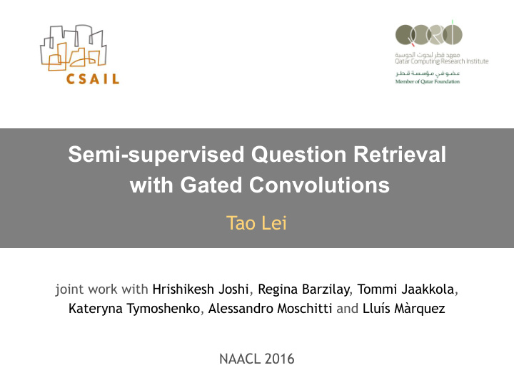 semi supervised question retrieval with gated convolutions