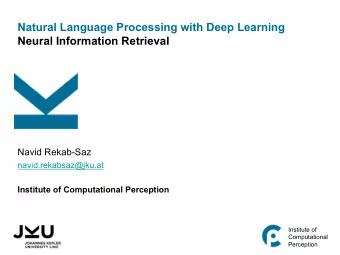 Natural Language Processing with Deep Learning  Neural Information Retrieval  Navid Rekab-Saz