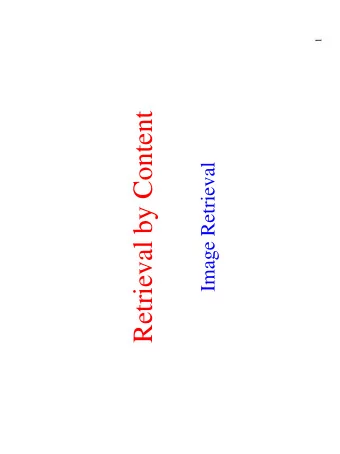 Retrieval by Content  Image Retrieval  Image Retrieval Problem   Large Image and video data sets