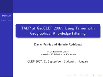 TALP at GeoCLEF 2007: Using Terrier with  Geographical Knowledge Filtering  Daniel Ferr  es and